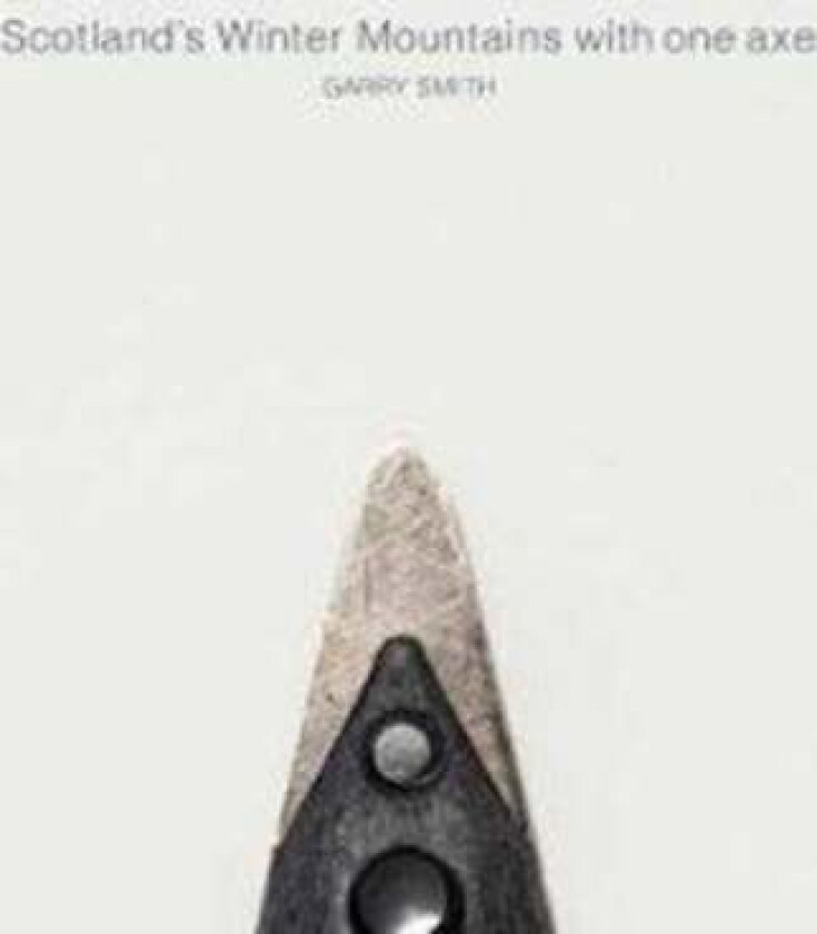 Scotland's Winter Mountains with one axe av Gary Smith