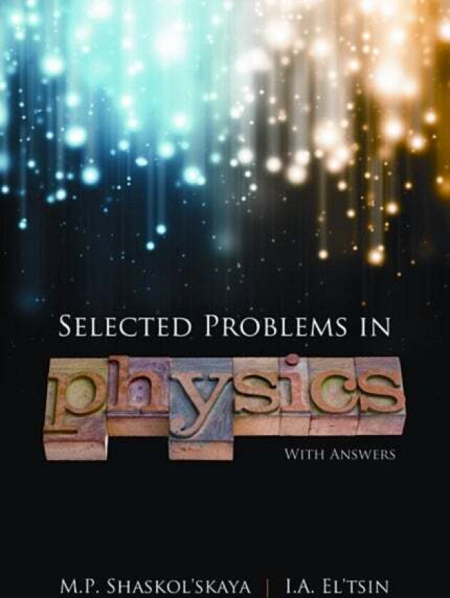 Selected Problems in Physics av M.P. Shaskol&#039;Skaya