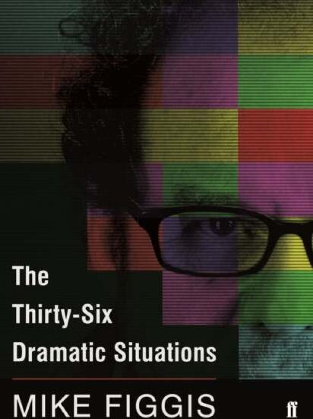 The Thirty-Six Dramatic Situations av Mike Figgis