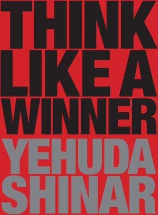 Think Like a Winner av Yehuda Shinar