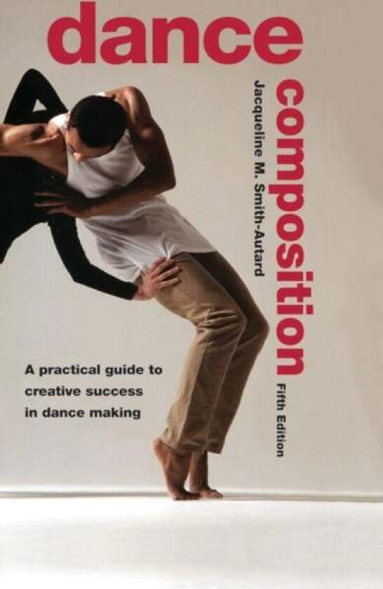 Dance Composition av Jacqueline M. Smith-Autard