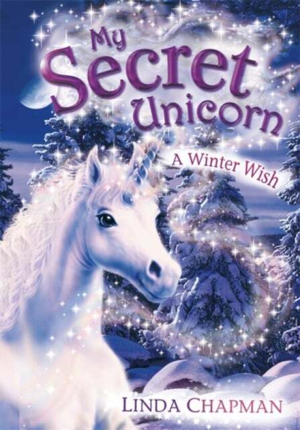 My Secret Unicorn: A Winter Wish av Linda Chapman