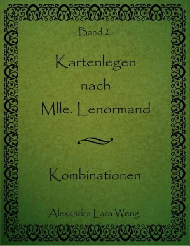 Kartenlegen nach Mlle. Lenormand av Alexandra Lara Weng