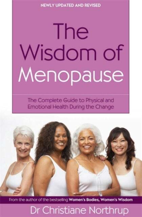 The Wisdom Of Menopause av Christiane Northrup