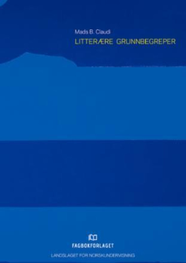 Litterære grunnbegreper av Mads Breckan Claudi