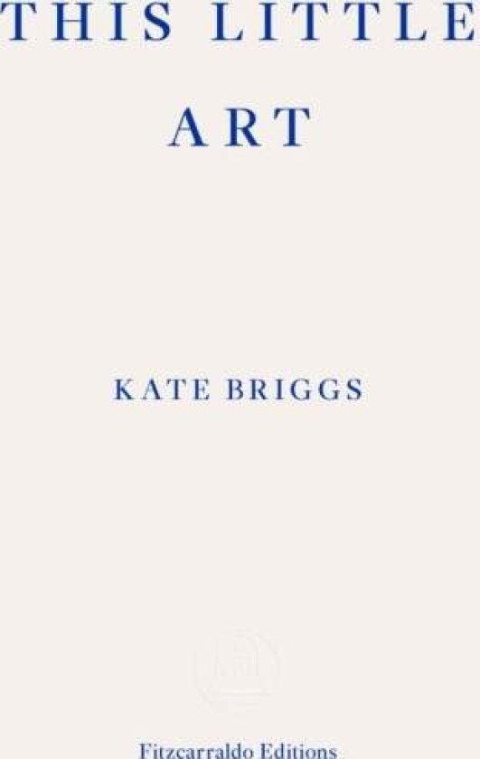 This Little Art av Kate Briggs