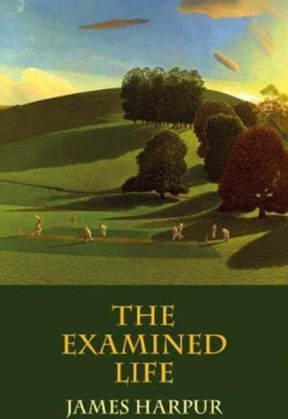 The Examined Life av James Harpur