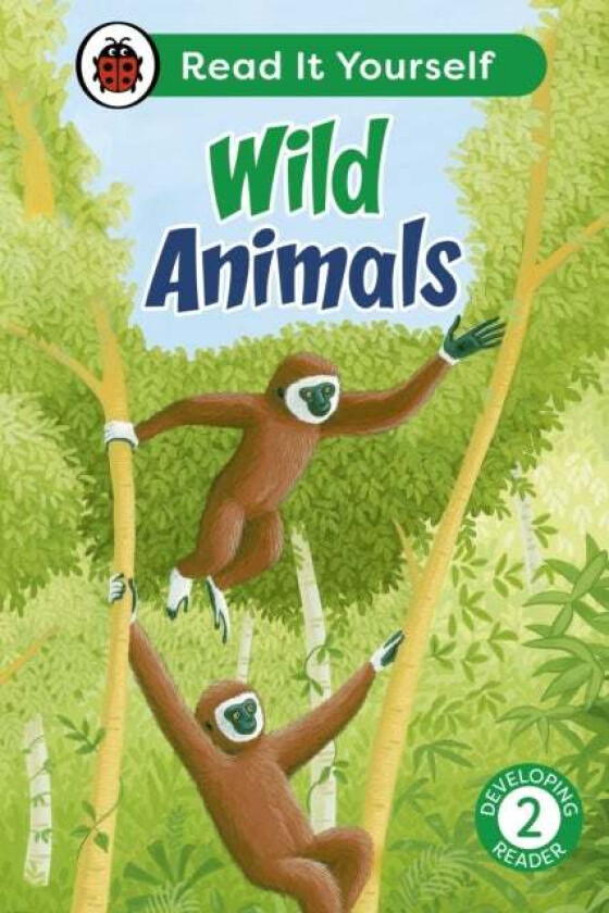 Wild Animals: Read It Yourself - Level 2 Developing Reader Av Ladybird