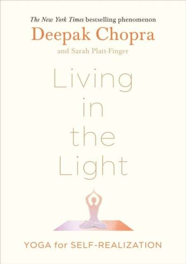 Living in the Light av Dr Deepak Chopra