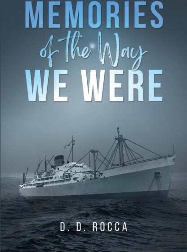 Memories of the Way We Were av D. D. Rocca