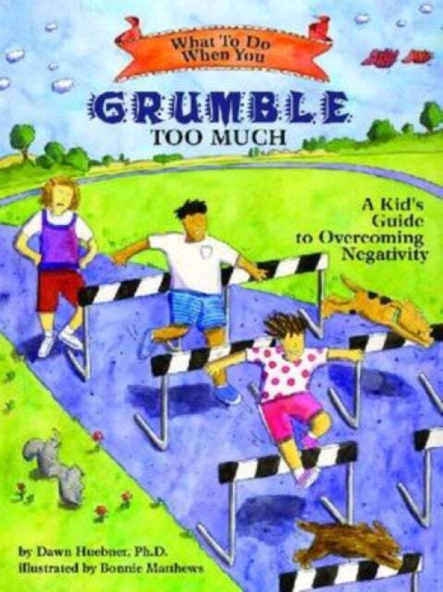 What to Do When You Grumble Too Much av Dawn PhD Huebner