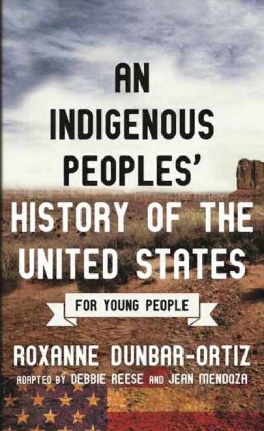 Indigenous Peoples' History of the United States for Young People av Roxanne Dunbar-Ortiz