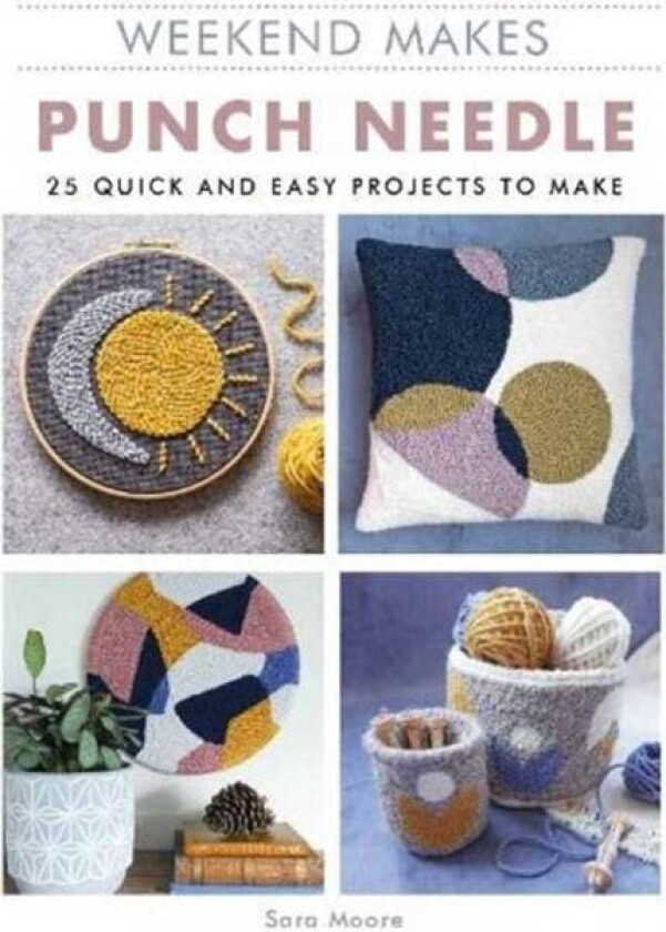 Weekend Makes: Punch Needle av Sara Moore