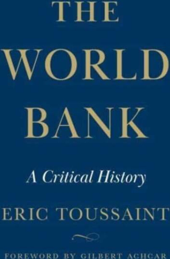 The World Bank av Eric Toussaint