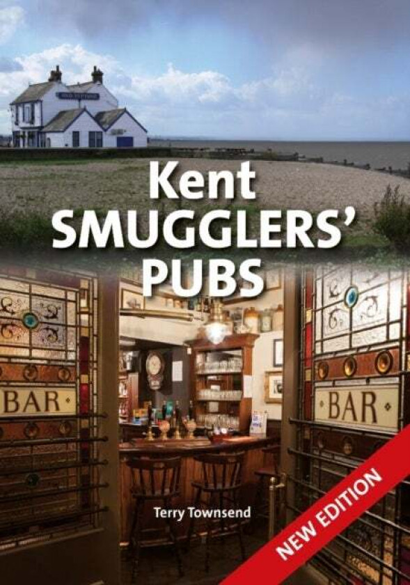 Kent Smugglers' Pubs (new edition) av Terry Townsend