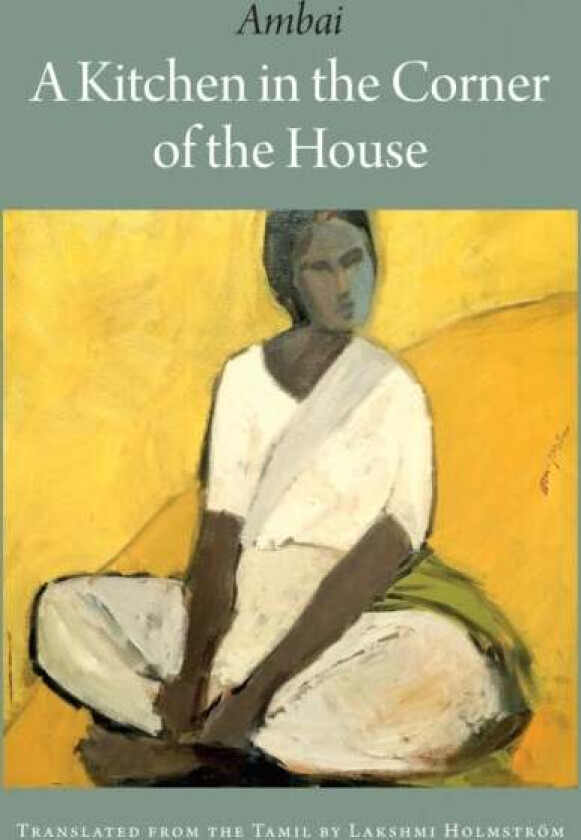A Kitchen In The Corner Of The House av Ambai, Lakshmi Holmstrom