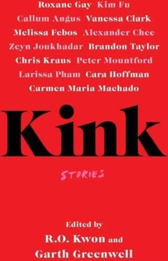 Kink av R.O. Kwon, Garth Greenwell