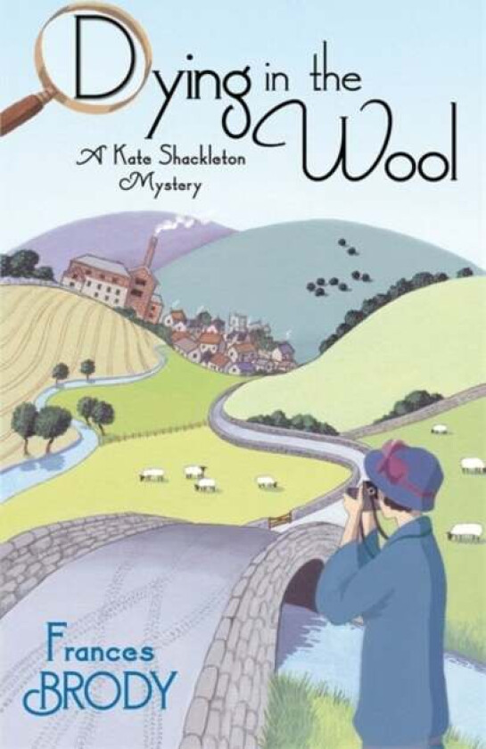 Dying In The Wool av Frances Brody