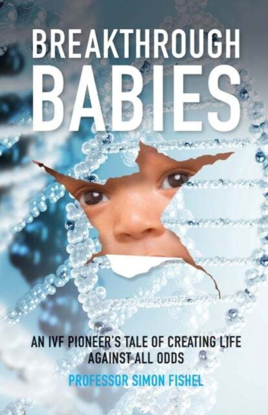 Breakthrough Babies av Simon (Founder and President of the CARE Fertility Group) Fishel
