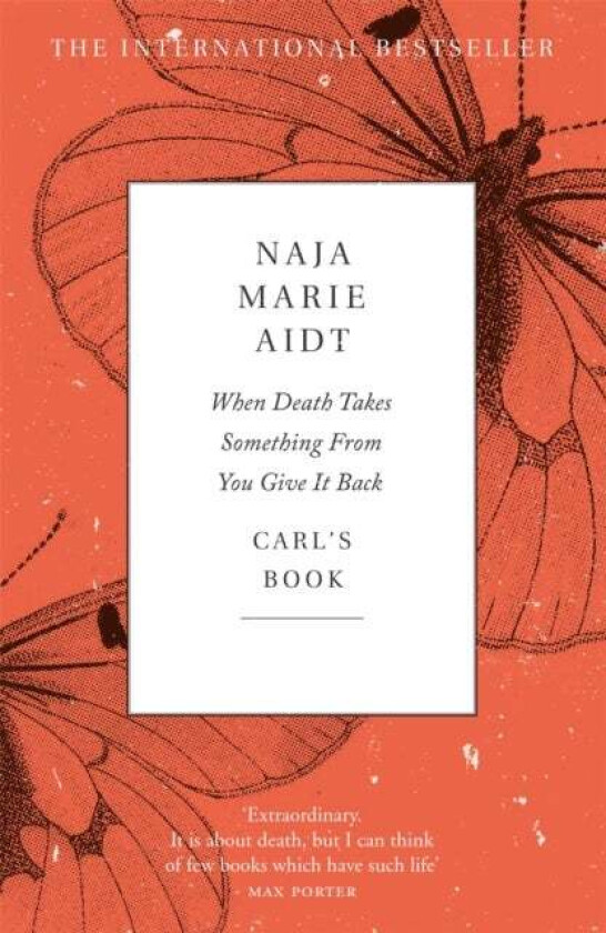 When Death Takes Something From You Give It Back av Naja Marie Aidt