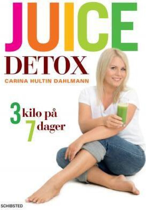 Juice detox av Carina Hultin Dahlmann