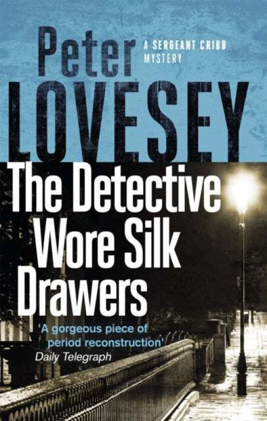 The Detective Wore Silk Drawers av Peter Lovesey