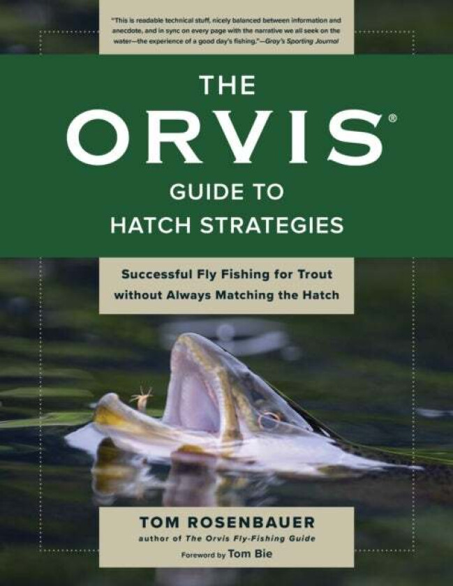The Orvis Guide to Hatch Strategies av Tom Rosenbauer