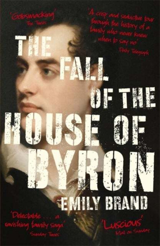 The Fall of the House of Byron av Emily Brand