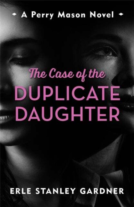 The Case of the Duplicate Daughter av Erle Stanley Gardner
