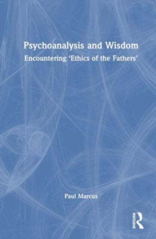 Psychoanalysis And Wisdom Av Paul Marcus