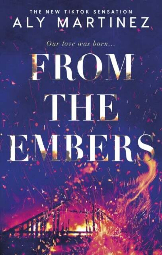 From the Embers av Aly Martinez