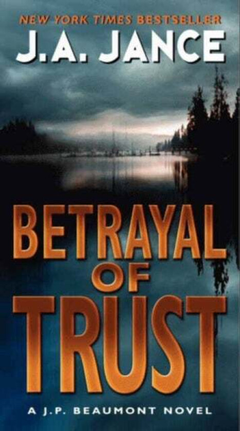 Betrayal Of Trust Av J. A. Jance