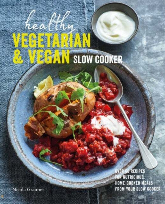 Healthy Vegetarian & Vegan Slow Cooker av Nicola Graimes