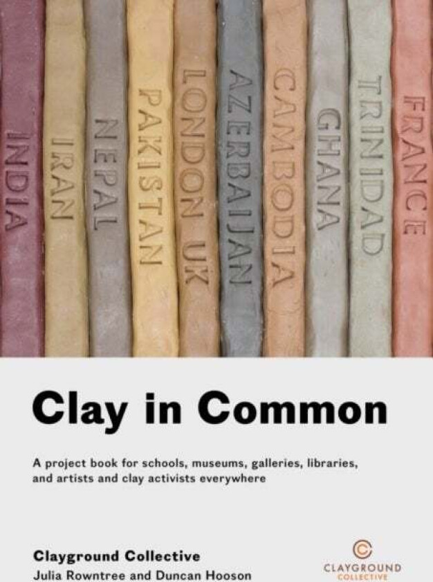 Clay in Common av Julia Rowntree, Duncan Hooson
