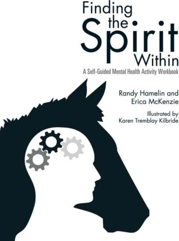 Finding the Spirit Within av Randy Hamelin, Erica McKenzie