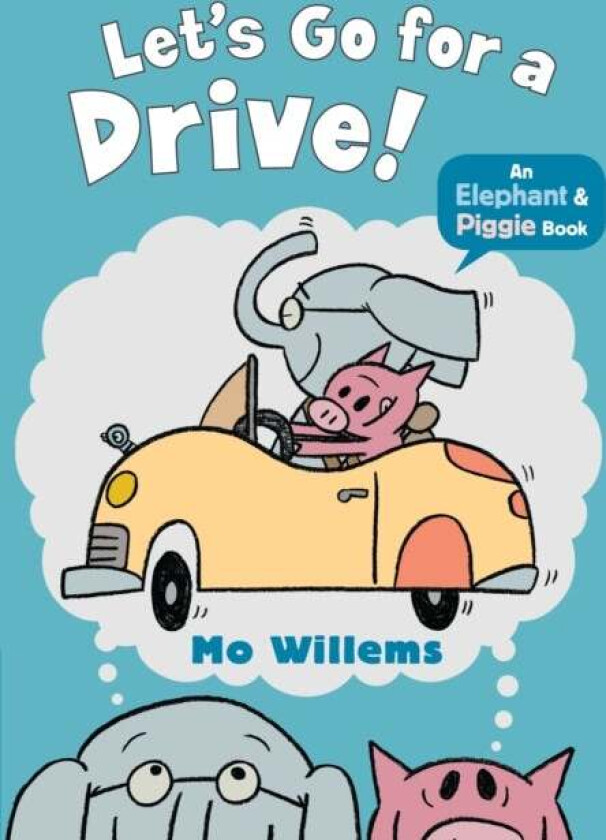 Let's Go for a Drive! av Mo Willems
