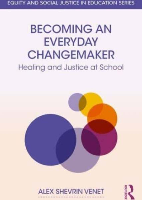 Becoming An Everyday Changemaker Av Alex Shevrin Venet