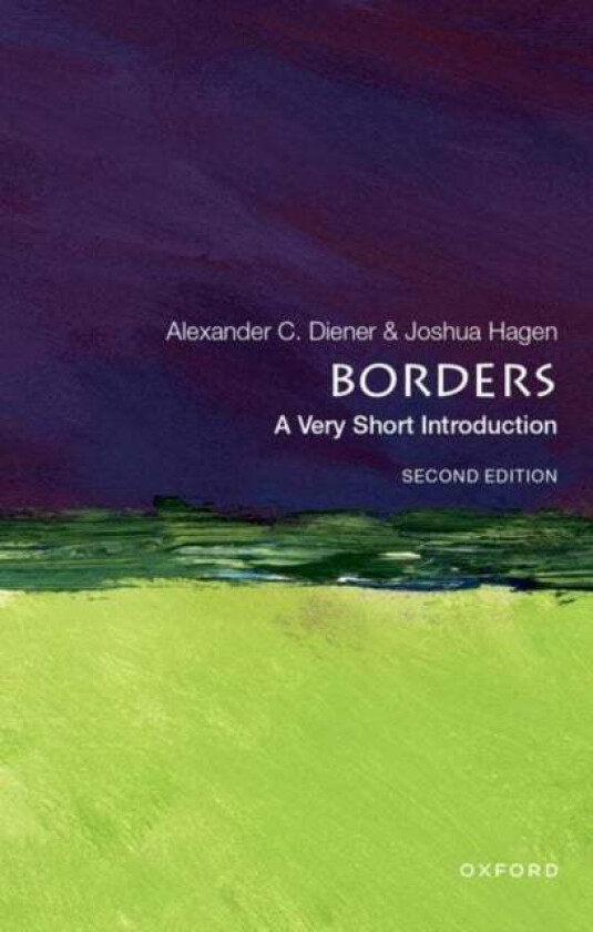 Borders: A Very Short Introduction Av Alexander C. (Associate Professor Associate Professor University Of Kansas) Diener, Joshua (Dean Of The College