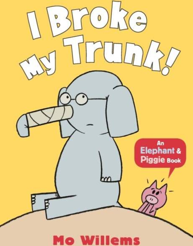 I Broke My Trunk! av Mo Willems