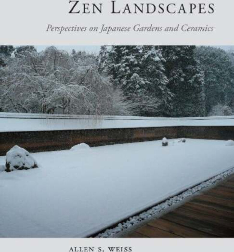 Zen Landscapes av Allen Weiss
