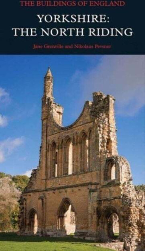 Yorkshire: The North Riding av Jane Grenville, Nikolaus Pevsner