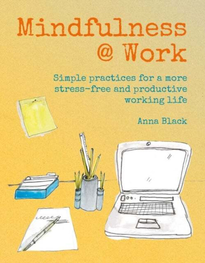 Mindfulness @ Work av Anna Black