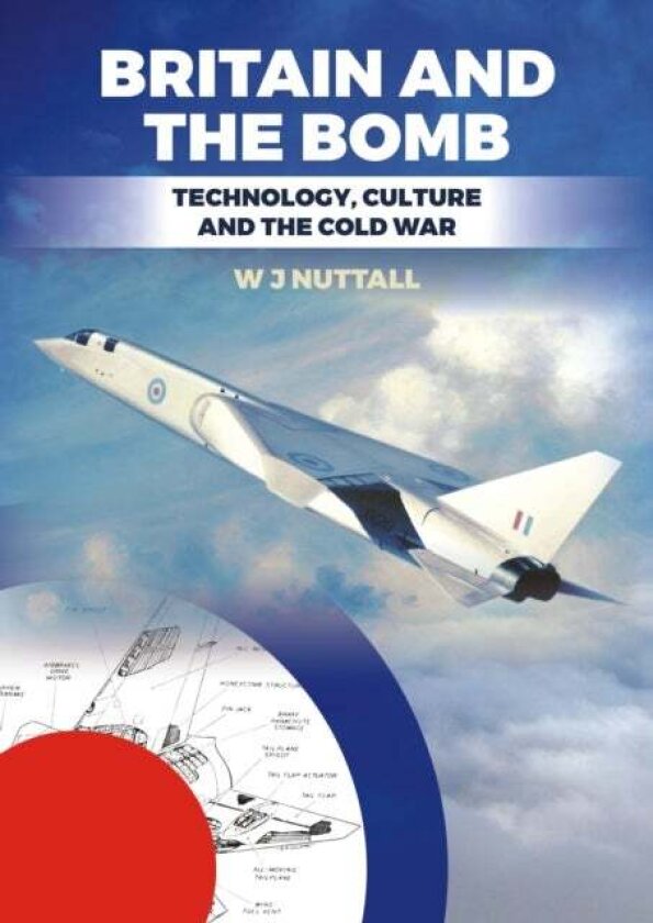 Britain and the Bomb av W. J. Nuttall