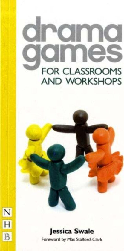 Drama Games for Classrooms and Workshops av Jessica Swale