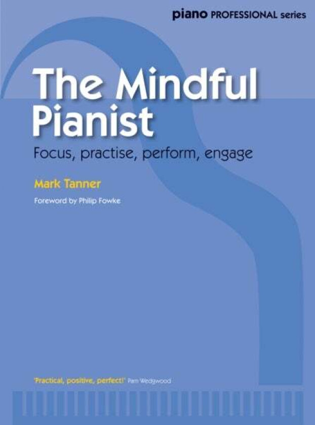 The Mindful Pianist av Mark Tanner