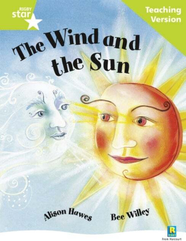 Rigby Star Guided Reading Green Level: The Wind and the Sun Teaching Version