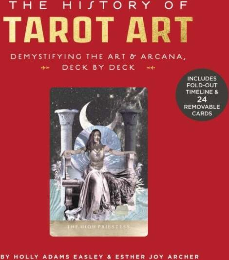 The History of Tarot Art av Esther Joy Archer, Holly Adams Easley
