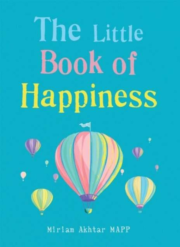 The Little Book of Happiness av Miriam Akhtar