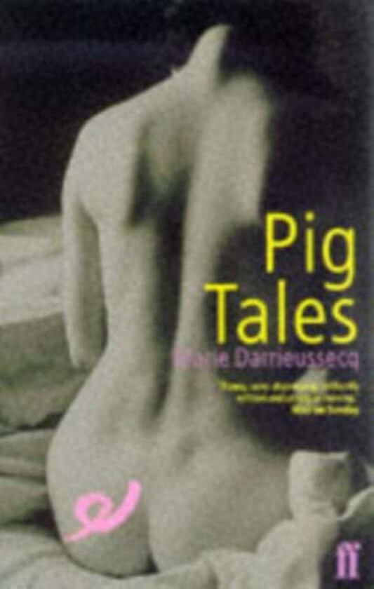 Pig Tales av Marie Darrieussecq