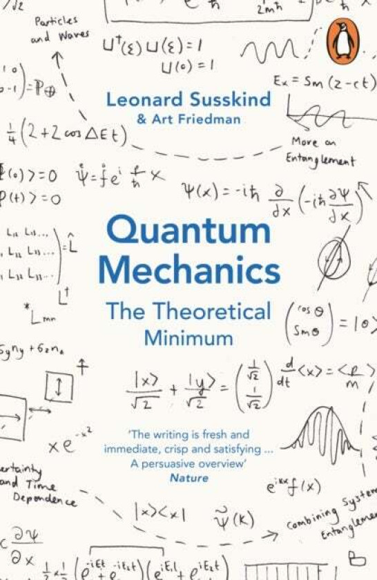 Quantum Mechanics: The Theoretical Minimum av Leonard & Friedman Art Susskind